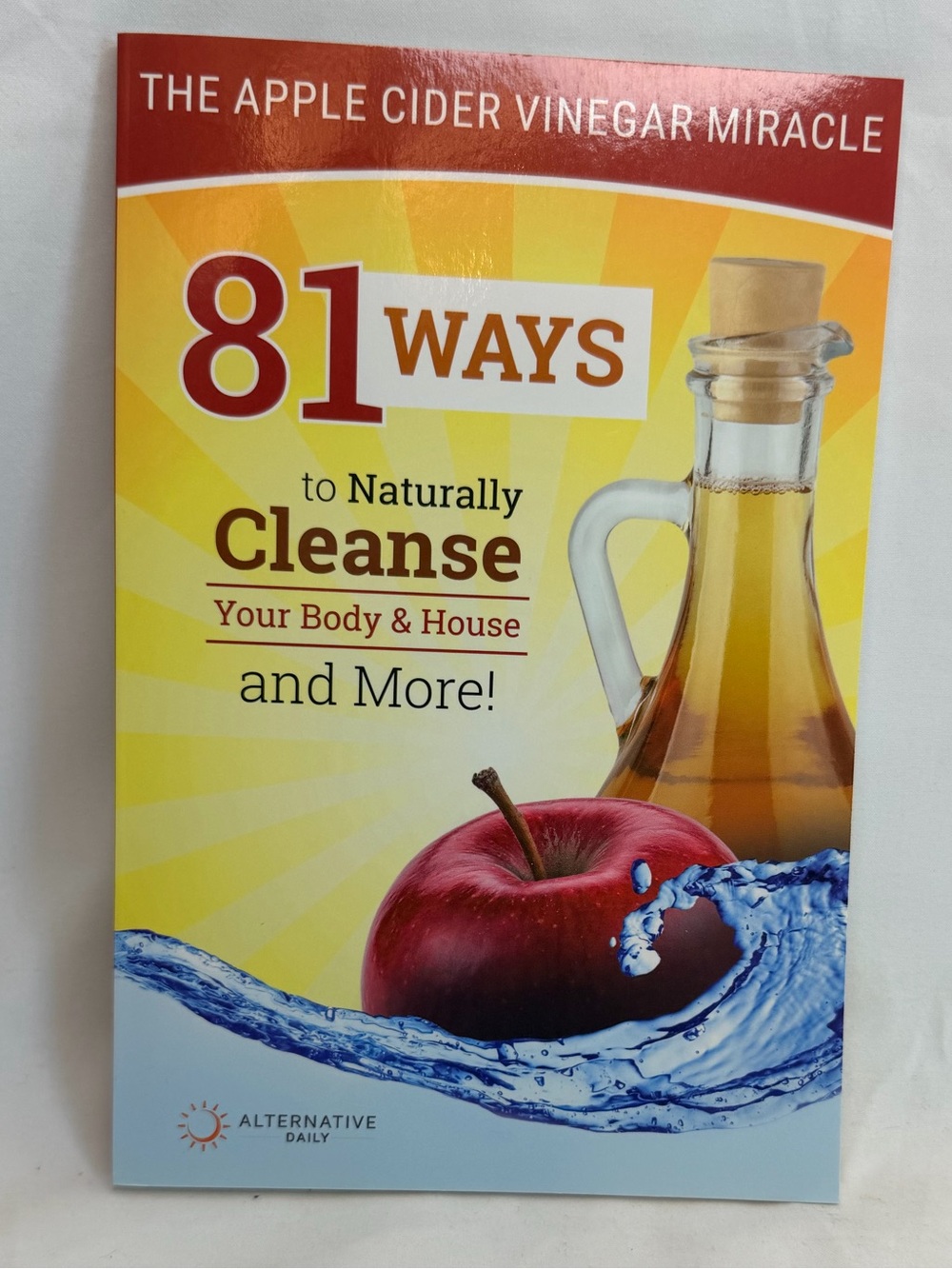 Alternative Apple Cider Vinegar Guide - 81 Ways to Cleanse your body and home